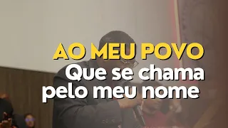 AO MEU POVO QUE SE CHAMA PELO MEU NOME