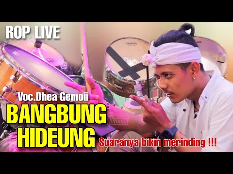 Download MP3 SUARANYA BIKIN MERINDING ❗❗❗ BANGBUNG HIDEUNG - DHEA GEMOII | ROP LIVE
