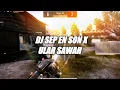 DJ SEP EN SON X ULAR SAWAH Slow Mengkane