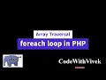 foreach loop in PHP Array Traversal PHP Tutorial