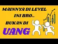 LO MAU KAYA? STOP MAIN DI LEVEL ORANG BIASA