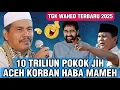Lagu TGK ABDUL WAHED TERBARU PALENG LUCU_ MUALEM 10 TRILIUN UNTUK ACEH 