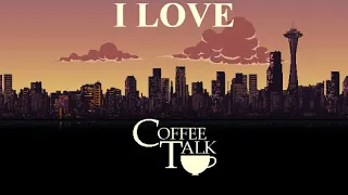 A Love Essay on Coffee Talk