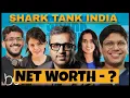 Shark tank india judges NET WORTH real salary of shark tank india judges