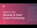 How to Use Absolute Fixed Custom Positioning in Elementor
