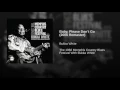 Baby, Please Don't Go (2006 Remaster)