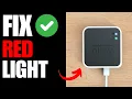 Blink Module 2 Red Light Constant - How To Fix