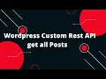 Custom Rest API in Wordpress Wordpress Custom Rest API get all Posts