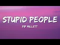 Pip Millett - Stupid People (Lyrics)