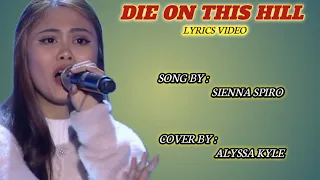 ALYSSA KYLE DIE ON THIS HILL COVER SONG SONG