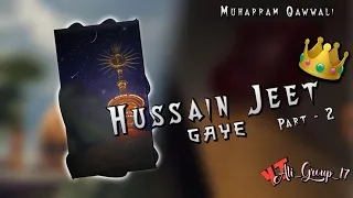 hussain jeet gaye part 2 muharram qawwali new dj remix full qawwali ali group 17 moharram