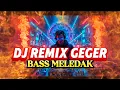 Download Lagu DJ REMIX GEGER 2025 – BASS JEBOL, PIKIRAN MELEDAK!