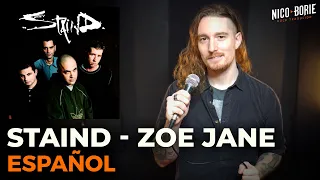 ¿Cómo sonaría STAIND - ZOE JANE en Español?