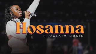Proclaim Music  |  Hosanna