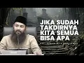 Download Lagu JIKA SUDAH TAKDIRNYA | BISA APA KITA SEMUA ? - Ustadz Syafiq Riza Basalamah