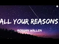 Morgan Wallen - All Your Reasons (lyrics) UNRELEASED