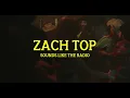 Zach Top - Sounds Like The Radio (Lyric Video)