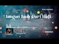 Download Lagu Seis - Jangan Jauh Dari Hati (Official Video Lyrics)