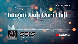 Download Seis - Jangan Jauh Dari Hati (Official Video Lyrics) MP3