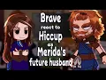 Download Lagu Brave React to Hiccup as Merida’s Future Husband // Gacha React // HTTYD