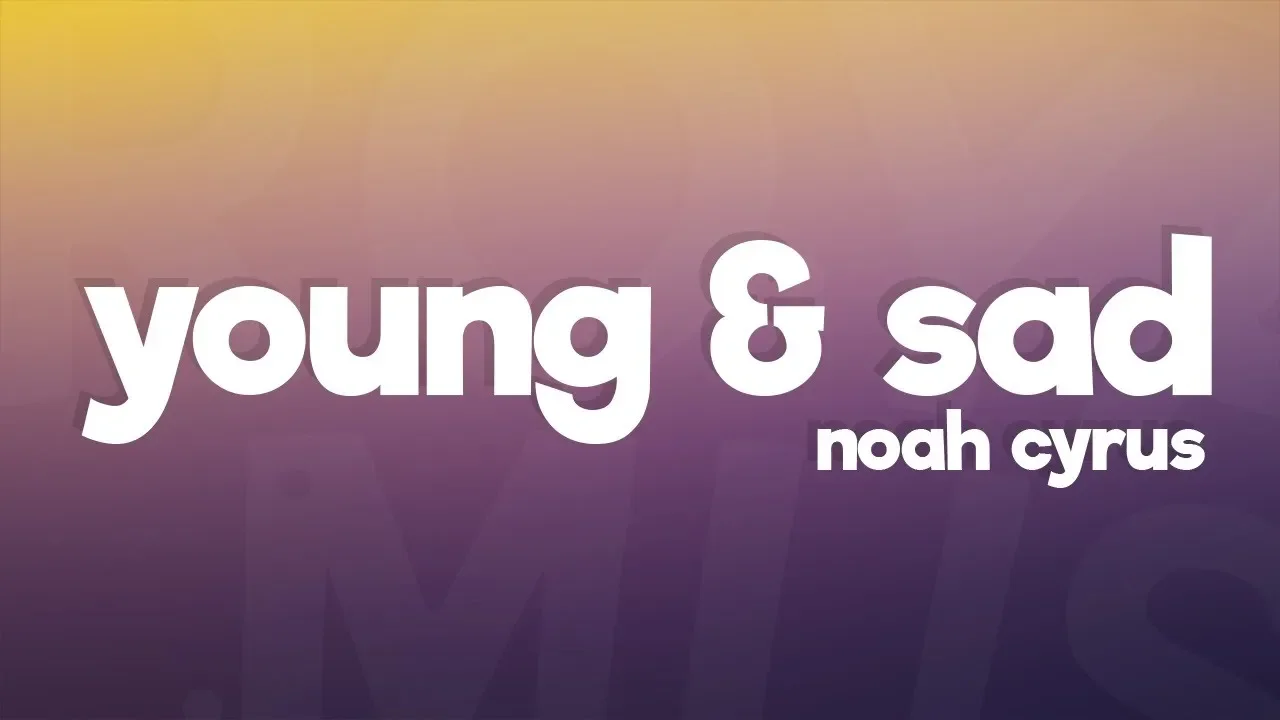Noah Cyrus - Young & Sad (Lyrics)
