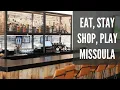 Missoula Montana Top Places to Eat Stay Shop Play in 2024