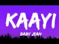 Lagu KAAYI Lyrics - BABY JEAN ft. RXZOR | New Malayalam Rap Trending Song 2024