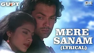 mere sanam lyrical gupt bobby deol kajol sadhana sargam udit narayan 90s hindi hits