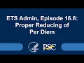 ETS Admin Episode 16 6 Proper Reducing of Per Diem
