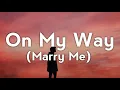 Jennifer Lopez - On My Way (Marry Me) (Lyrics)