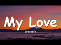 Download Lagu Westlife - My Love (Lyrics)