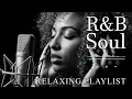 【R\u0026B Soul】Relaxing Chill Playlist – Smooth Vocals \u0026 Deep Grooves