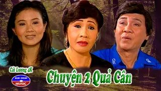 Cải Lương 4K | Chuyện 2 Quả Cân