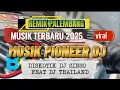 Download Lagu REMIX PIONEER DJ ‼️ DISKOTIK MUSIK SINSO FEAT DJ THAILAND VIRAL TIKTOK