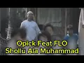 Download Lagu Opick Feat Finalis F L O - Shollu Ala Muhammad | Music Video | Viral Tiktok