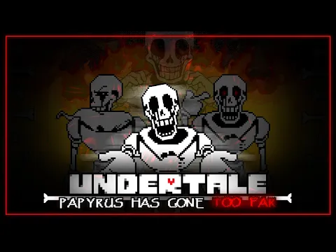 Download MP3 [Undertale]: Papyrus Has Gone Too Far | Animated SoundTrack