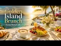 Golden Island Brunch Sunny Bossa Cafe Music for Coffee Work Relaxing Days