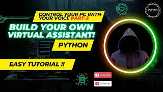 Part-2 Build Your Own Virtual Assistant with Python - Step-by-Step Tutorial