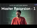 Master Recursion - 1 GATE DA 2025 Archives