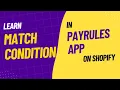 Learn Match Conditions Option in PayRules Shopify App PayRules App Tutorial KlinKode