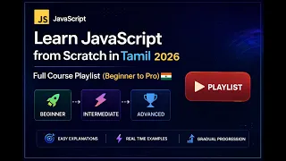 Learn JavaScript from Scratch in Tamil 2026 Full Course Playlist Beginner to Pro