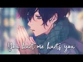 Download Lagu Nightcore - u hurt me hurts u (Anson Seabra)  - (Lyrics)