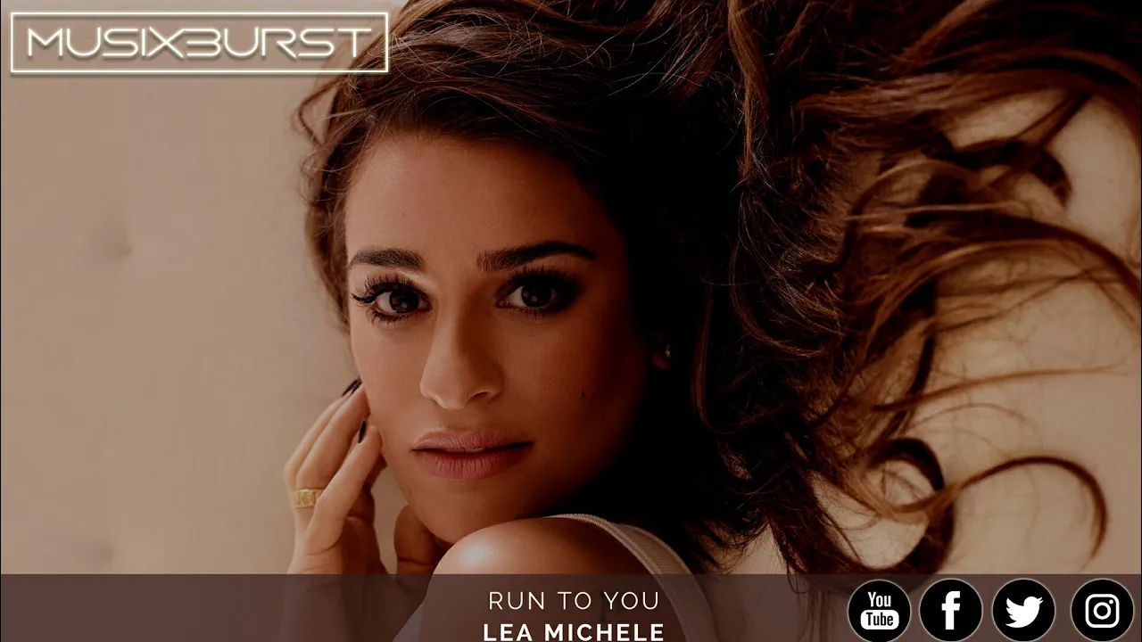 Lea Michele - Run To You | (Lyrics Video)