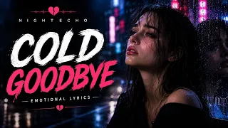 cold goodbye lyrics emotional sad pop song nightecho