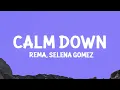 Download Lagu Rema, Selena Gomez - Calm Down (Lyrics)