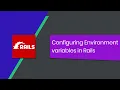 Configuring Environment Variables in Rails