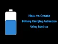 How to Create Battery Charging Animation using html css mobilewithcode secretcall