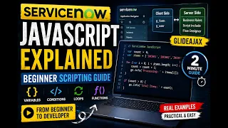 ServiceNow JavaScript Explained Beginner Scripting Guide for Developers