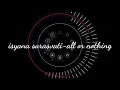 Download Lagu All or Nothing-Isyana sarasvati