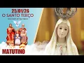 Lagu O Santo Terço dos Filhos do Pai Eterno - Matutino - 25/01/26
